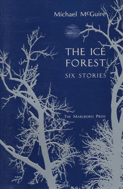 The Ice Forest: Six Stories
