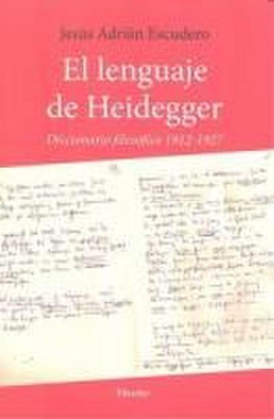 El lenguaje de Heidegger : diccionario filosófico 1912-1927