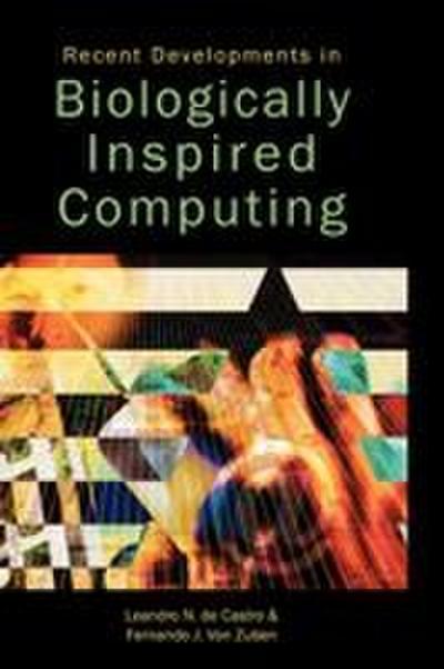 Recent Developments in Biologically Inspired Computing