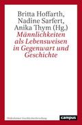 Männlichkeiten als Lebensweisen in Gegenwart und Geschichte