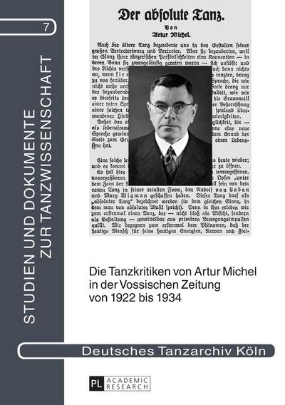 Die Tanzkritiken von Artur Michel in der «Vossischen Zeitung» von 1922 bis 1934 nebst einer Bibliographie seiner Theaterkritiken