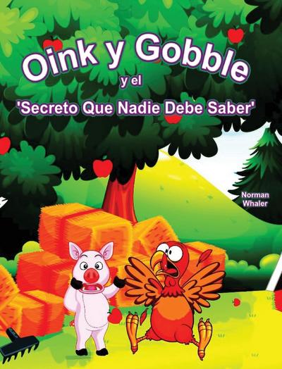 Oink y Gobble y el ’Secreto Que Nadie Debe Saber’