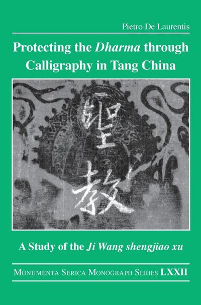 Protecting the Dharma through Calligraphy in Tang China