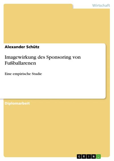 Imagewirkung des Sponsoring von Fußballarenen