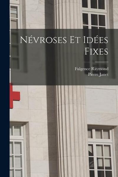 Névroses Et Idées Fixes