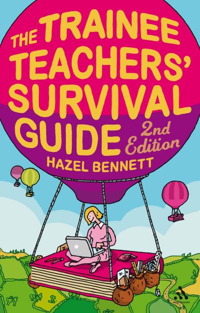 The Trainee Teachers’ Survival Guide 2nd Edition