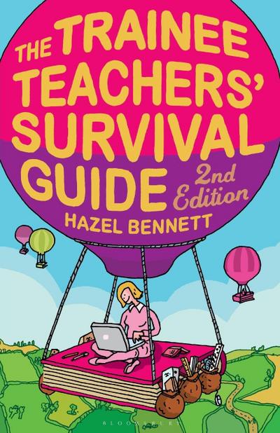 The Trainee Teachers’ Survival Guide 2nd Edition