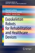 Exoskeleton Robots for Rehabilitation and Healthca