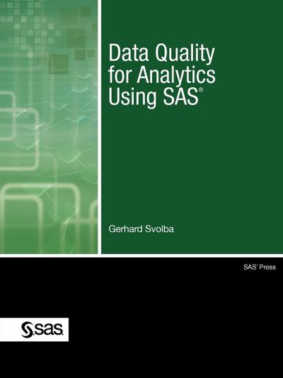 Data Quality for Analytics Using SAS