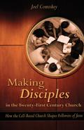 Making Disciples in the Twenty-First Century Church