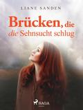 Brücken, die die Sehnsucht schlug