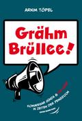 Grähm Brüllee!