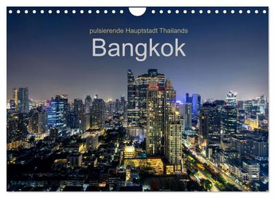Bangkok - pulsierende Hauptstadt Thailands (Wandkalender 2026 DIN A4 quer), CALVENDO Monatskalender
