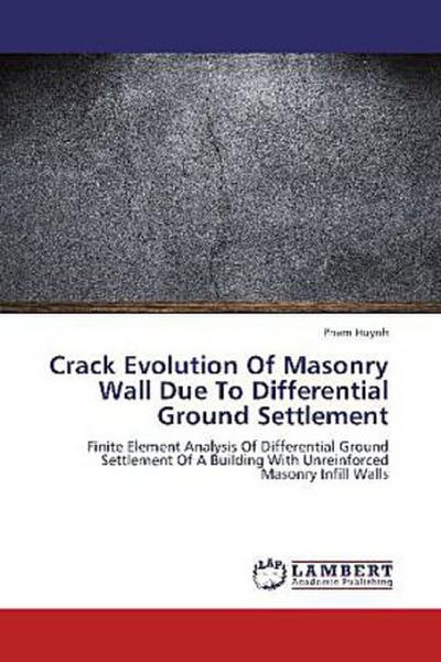 Crack Evolution Of Masonry Wall Due To Differential Ground Settlement