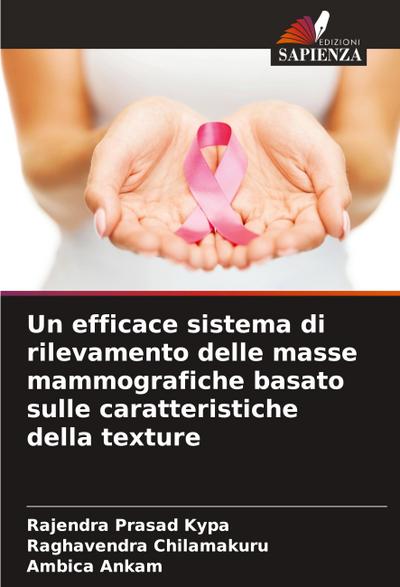 Un efficace sistema di rilevamento delle masse mammografiche basato sulle caratteristiche della texture
