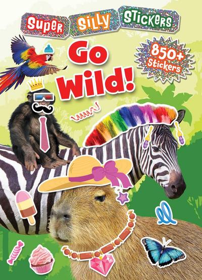 Super Silly Stickers: Go Wild!