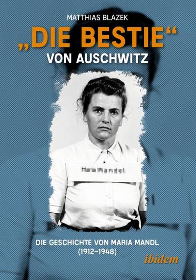 "Die Bestie" von Auschwitz