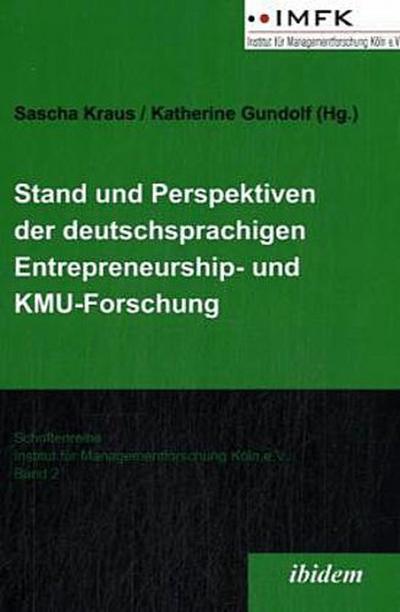 Stand und Perspektiven der deutschsprachigen Entrepreneurship- und KMU-Forschung