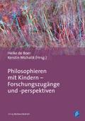Philosophieren mit Kindern - Forschungszugänge und -perspektiven