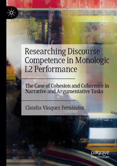 Researching Discourse Competence in Monologic L2 Performance