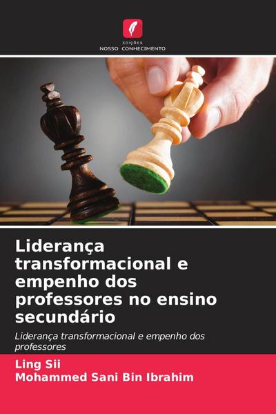 Liderança transformacional e empenho dos professores no ensino secundário