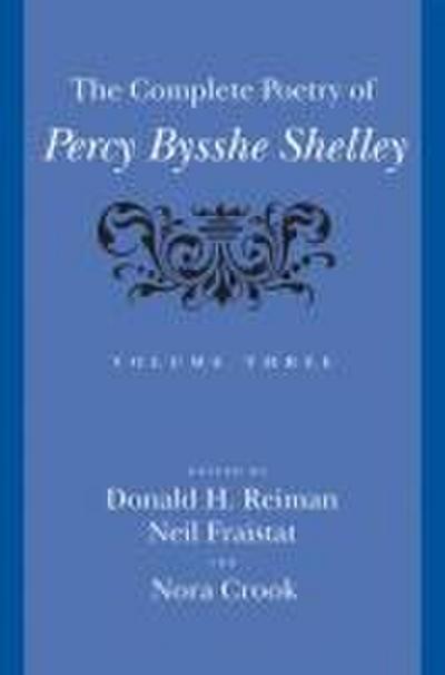 The Complete Poetry of Percy Bysshe Shelley