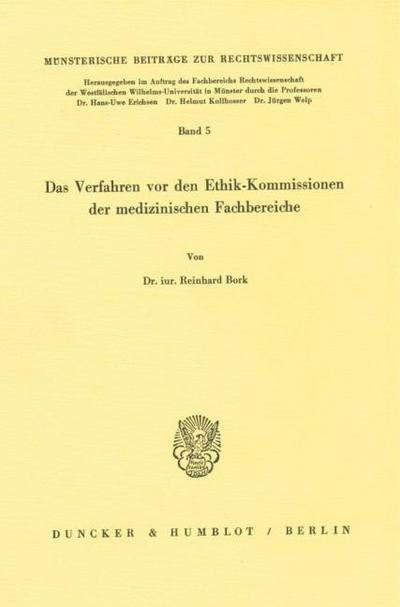 Das Verfahren vor den Ethik-Kommissionen der medizinischen Fachbereiche.