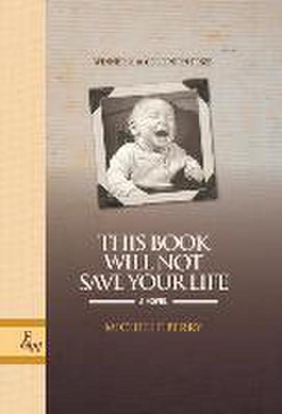 This Book Will Not Save Your Life