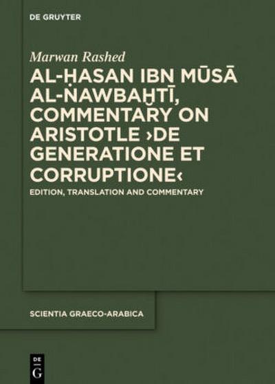 Al-Hasan ibn Musa al-Nawbakhti, Commentary on Aristotle "De generatione et corruptione"