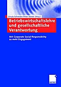 Betriebswirtschaftslehre und gesellschaftliche Verantwortung