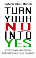 Turn Your No Into Yes