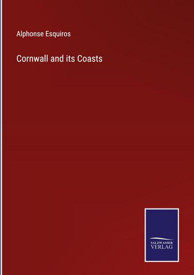 Cornwall and its Coasts