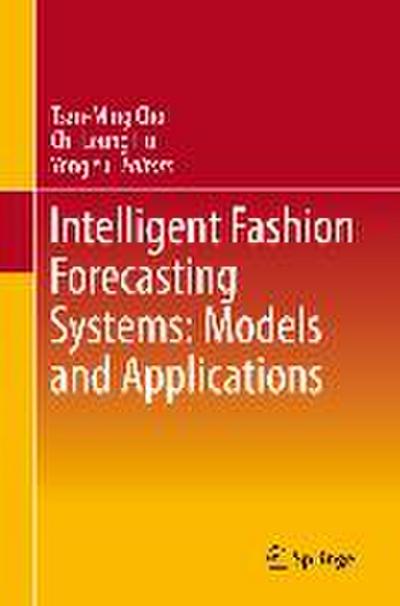 Intelligent Fashion Forecasting Systems: Models and Applications