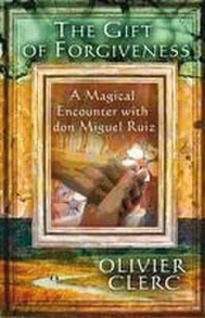 The Gift of Forgiveness