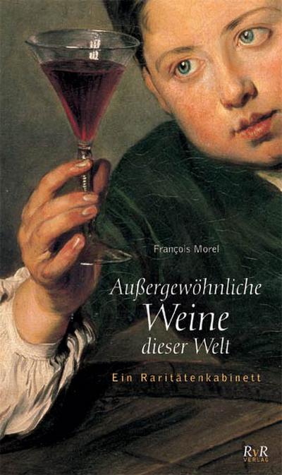 Außergewöhnliche Weine dieser Welt. Ein Raritätenkabinett