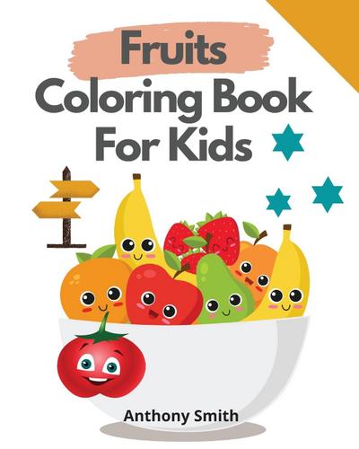 Smith, A: Fruits Coloring Book For Kids