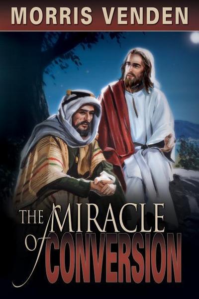 The Miracle of Conversion