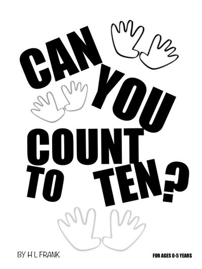 Can You Count To Ten? (An Educational Presentation, #1)
