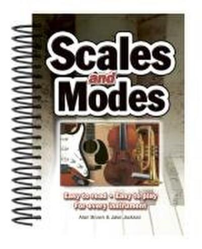 Scales & Modes: Easy to Read, Easy to Play; For Every Instrument