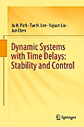 Dynamic Systems with Time Delays: Stability and Control