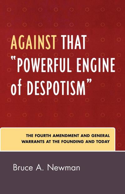 Against That ’Powerful Engine of Despotism’