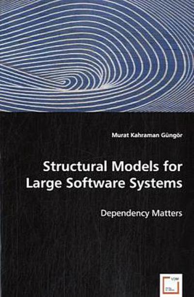 Structural Models for Large Software Systems