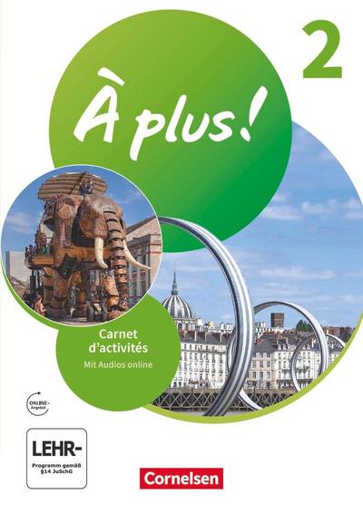 À plus ! 1. und 2. Fremdsprache. Band 2 - Carnet d’activités mit Audios und Videos online