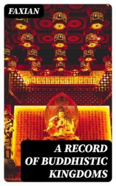 A Record of Buddhistic Kingdoms