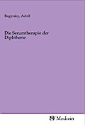 Die Serumtherapie der Diphtherie