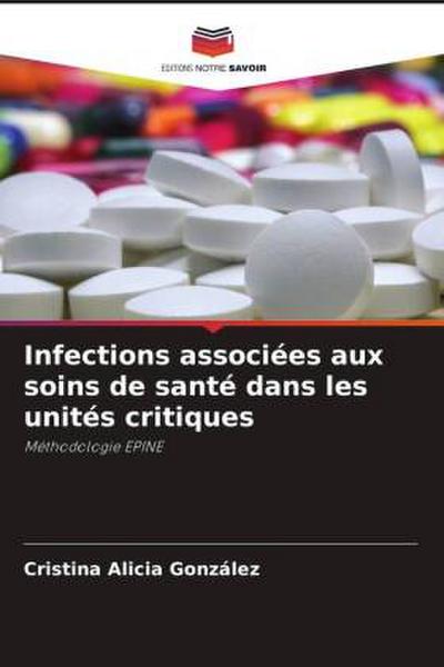 Infections associées aux soins de santé dans les unités critiques
