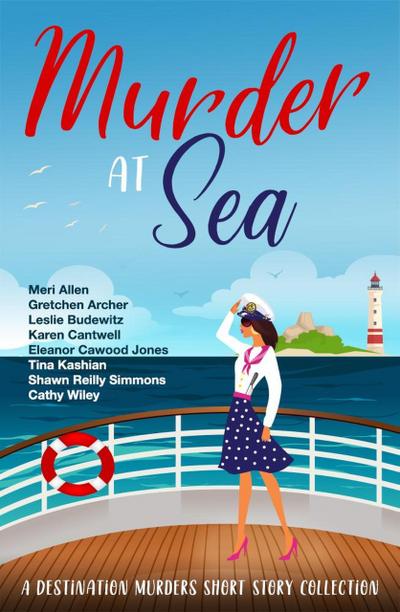 Murder At Sea (A Destination Murders Short Story Collection, #3)