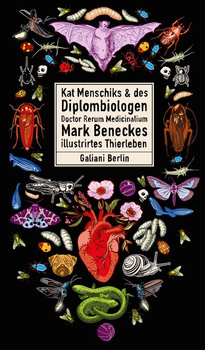 Kat Menschiks und des Diplom-Biologen Doctor Rerum Medicinalium Mark Beneckes Illustrirtes Thierleben