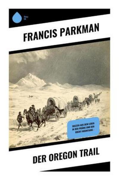 Der Oregon Trail
