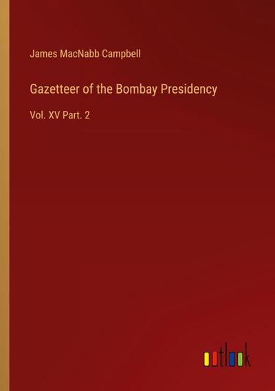 Gazetteer of the Bombay Presidency